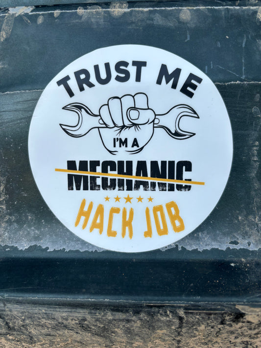 Trust Me I’m a Hack Job Sticker